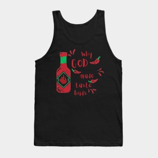 Why God Made Taste Buds Tank Top